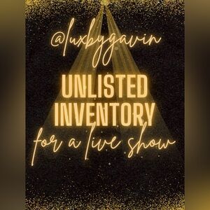 UNLISTED INVENTORY FOR LIVE!!